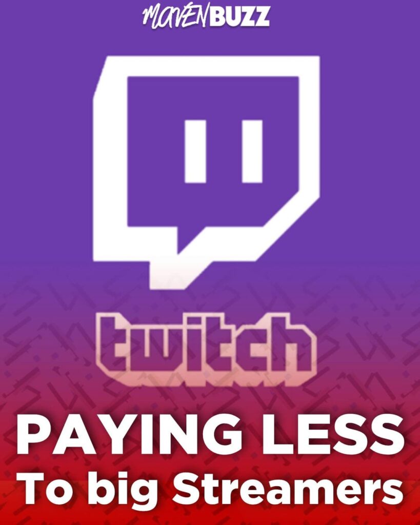 Twitch Reportedly Paying Less Money To Streamers Maven Buzz